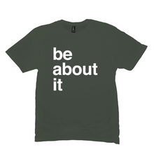 Load image into Gallery viewer, Be About It TEE